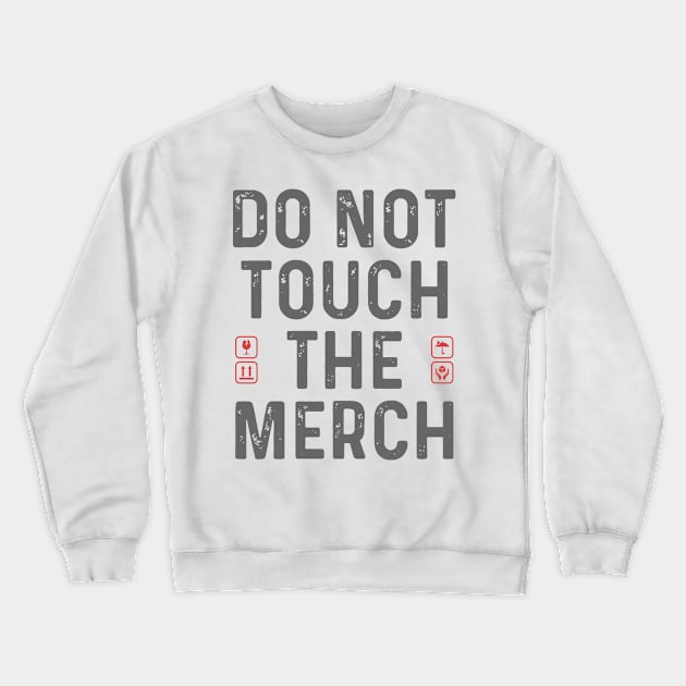 touch fragile merch handle Crewneck Sweatshirt by Supertrooper